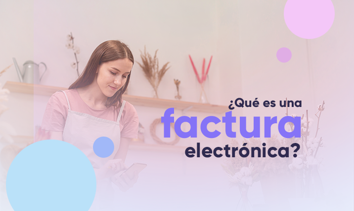 ¿Que es una factura electrónica?